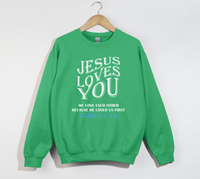 Load image into Gallery viewer, Jesus Loves You, He Loved Us First - Christian Sweatshirt
