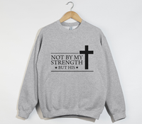 Load image into Gallery viewer, Not By My Strength But His - Christian Sweatshirt
