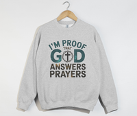 Load image into Gallery viewer, I&#39;m Proof That God Answers Prayers - Christian Sweatshirt
