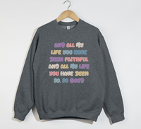 Load image into Gallery viewer, Faithful And Good - Goodness Of God Lyrics Sweatshirt
