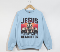 Load image into Gallery viewer, Jesus The Ultimate Deadlifter - Sweatshirt
