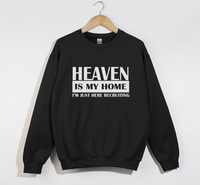 Load image into Gallery viewer, Heaven Is My Home - Sweatshirt
