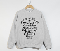 Load image into Gallery viewer, Wonderful Counselor The Prince of Peace - Isaiah 9:6 Sweatshirt
