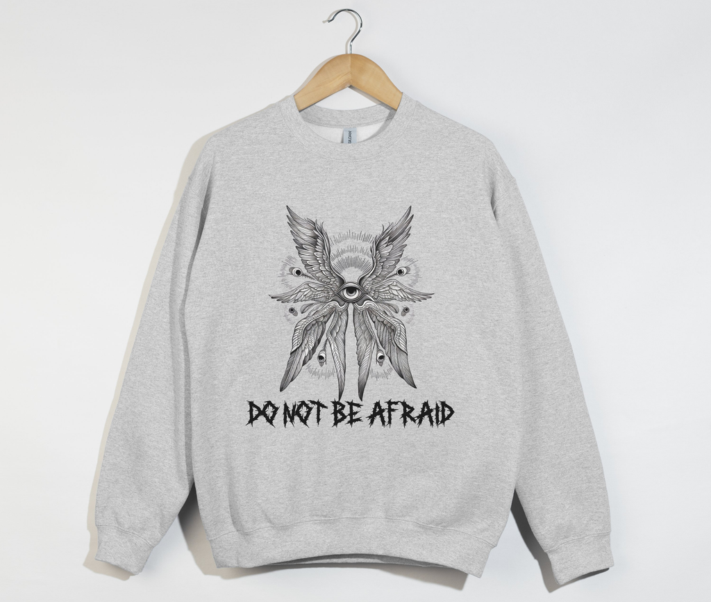 Do Not Be Afraid Biblically Accurate Angel - Sweatshirt