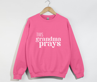 Load image into Gallery viewer, This Grandma Prays - Mom Sweatshirt