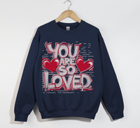 Load image into Gallery viewer, You Are So Loved - Women&#39;s Christian Sweatshirt
