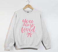 Load image into Gallery viewer, You Are So Loved - Women&#39;s Christian Sweatshirt
