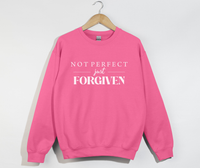Load image into Gallery viewer, Not Perfect, Just Forgiven - Christian Sweatshirt
