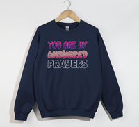 Load image into Gallery viewer, You Are My Answered Prayers - Sweatshirt
