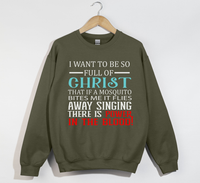 Load image into Gallery viewer, I Want To Be So Full Of Christ - Christian Sweatshirt
