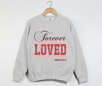 Load image into Gallery viewer, Forever Loved - Romans 8:38-39 Christian Sweatshirt
