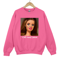 Load image into Gallery viewer, Ya'll Need Jesus Funny Humor Shirt - Trendy Women's Sweatshirt