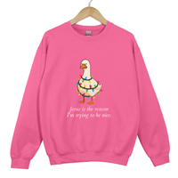 Load image into Gallery viewer, Jesus Is The Reason I'm Trying To Be Nice, Grumpy Goose Shirt - Christmas Goose Sweatshirt