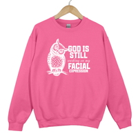 Load image into Gallery viewer, God Is Still Working On My Facial Expression - Sarcastic Faith Humor Christian Sweatshirt