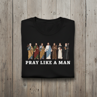 Load image into Gallery viewer, Pray Like A Man Tee