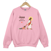 Load image into Gallery viewer, Jesus Will Not Abandon Me Sweatshirt - Christian Women Shirt