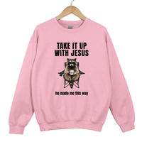 Load image into Gallery viewer, Take It Up With Jesus He Made Me This Way - Funny Christian Raccoon Sweatshirt