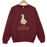 Load image into Gallery viewer, Jesus Is The Reason I'm Trying To Be Nice, Grumpy Goose Shirt - Christmas Goose Sweatshirt