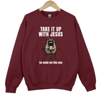 Load image into Gallery viewer, Take It Up With Jesus He Made Me This Way - Funny Christian Raccoon Sweatshirt