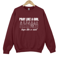 Load image into Gallery viewer, Pray Like a Girl Sweatshirt - Faith Inspired Women Sweatshirt