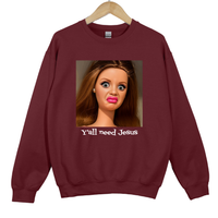 Load image into Gallery viewer, Ya'll Need Jesus Funny Humor Shirt - Trendy Women's Sweatshirt