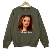 Load image into Gallery viewer, Ya'll Need Jesus Funny Humor Shirt - Trendy Women's Sweatshirt