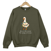 Load image into Gallery viewer, Jesus Is The Reason I'm Trying To Be Nice, Grumpy Goose Shirt - Christmas Goose Sweatshirt