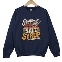 Load image into Gallery viewer, Jesus Called Us Salt Not Syrup Shirt - Matthew 5:13 Christian Top, Funny Bible Verse Sweatshirt