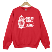Load image into Gallery viewer, God Is Still Working On My Facial Expression - Sarcastic Faith Humor Christian Sweatshirt