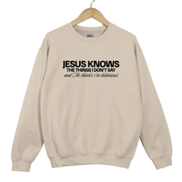 Load image into Gallery viewer, Jesus Knows What I Don't Say - Funny Christian Humor Sweatshirt