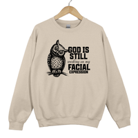 Load image into Gallery viewer, God Is Still Working On My Facial Expression - Sarcastic Faith Humor Christian Sweatshirt