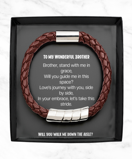 To my Wonderful Brother Please Walk me down the Aisle, Wedding Party Proposal for Brother, Engagement Favor for Best Big Bro - Brown Bracelet